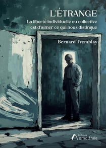 L'étrange : La liberté individuelle ou collective est d'aimer ce qui nous distingue