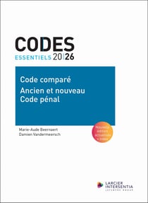 Codes essentiels : Code comparé : Ancien et nouveau code pénal 2026