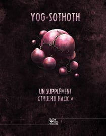 Cthulhu Hack - Libri Deorum : Yog-Sothoth - Les XII singes