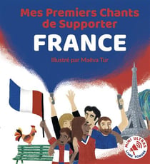 Mes Premiers Chants de Supporter : France