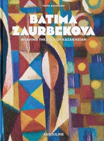 Batima Zaurbekova: Weaving the Soul of Kazakhstan
