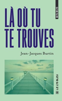 Là où tu te trouves