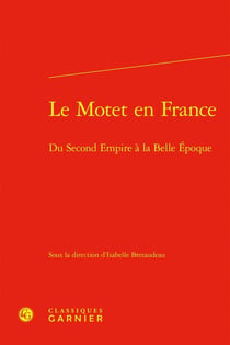Le Motet en France : Du Second Empire à la Belle Époque
