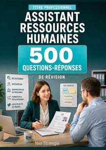 Titre professionnel assistant ressources humaines - 500 questions-reponses fiches de revision essent