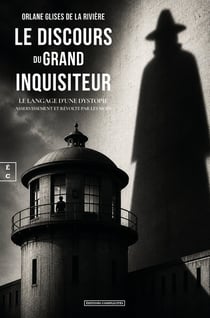Le discours du grand inquisiteur, le langage d'une dystopie : Asservissement et révolte par les mot