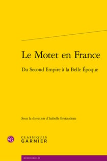 Le Motet en France : Du Second Empire à la Belle Époque
