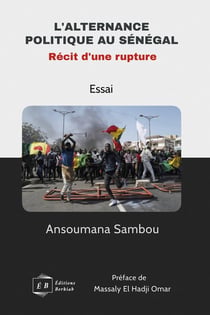 L'alternance politique au senegal, recit d'une rupture
