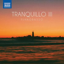 Pianobasso: Tranquillo III