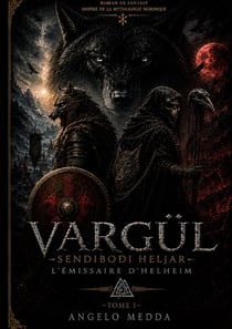 Vargul sendibodi heljar - tome 1