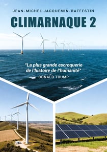 Climarnaque 2 - la plus grande escroquerie de l'histoire de l'umanite. - illustrations, couleur