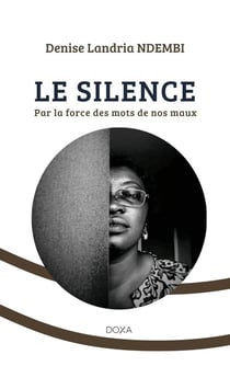 Le silence par la force des mots de nos maux