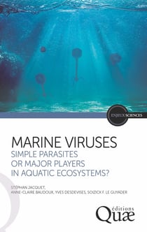 Marine viruses : Simple parasites or major players in aquatic ecosystems?