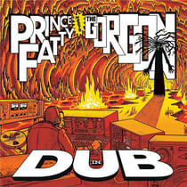 Prince Fatty Meets The Gorgon In Dub - édition gatefold 180g