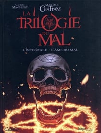 La trilogie du mal : le bourreau de Portland - écrit sur les portes de l'enfer - l'âme du mal