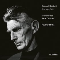 Samuel Beckett: Stirrings Still (with music by Trevor Baca)
