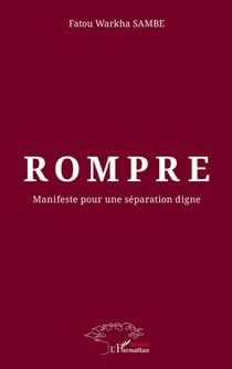 Rompre : Manifeste pour une séparation digne