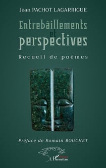 Entrebâillements et perspectives : Recueil de poèmes