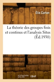 La theorie des groupes finis et continus et l'analysis situs