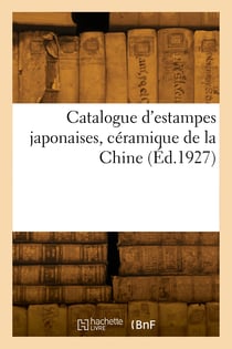 Catalogue d'estampes japonaises, ceramique de la chine