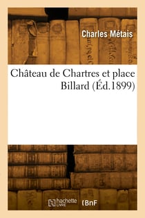 Chateau de chartres et place billard