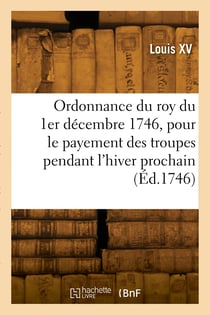 Ordonnance du roy du 1er decembre 1746