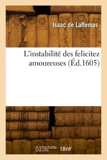 L'instabilite des felicitez amoureuses