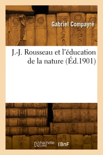 J.-j. rousseau et l'education de la nature