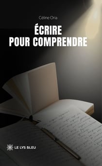 Ecrire pour comprendre