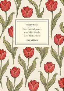 Oscar wilde: der sozialismus und die seele des menschen. vollstandige neuausgabe - oscar wildes plad