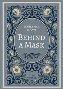 Louisa may alcott: behind a mask (english edition)