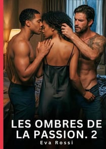 Les ombres de la passion. 2 - nouvelle erotique de sexe tabou pour adultes