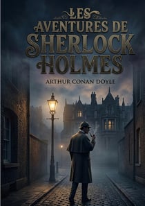 Les aventures de sherlock holmes - par arthur conan doyle