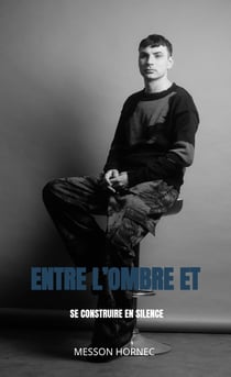 Entre l'ombre et la lumière : Se construire en silence