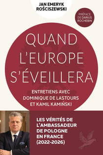 Quand l'europe se reveillera - entretiens avec dominique de lastours et kamil kaminski