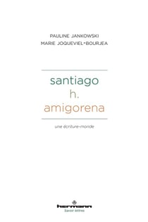 Santiago H. Amigorena : une écriture-monde