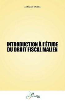 Introduction à l'étude du droit fiscal malien