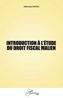 Introduction à l'étude du droit fiscal malien