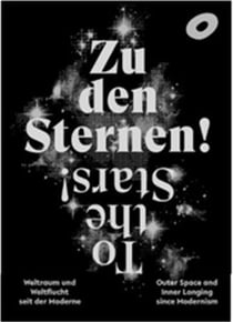 To The Stars! Outer Space and Inner Longing since Modernism