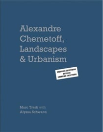 Alexandre Chemetoff : Landscape & urbanism