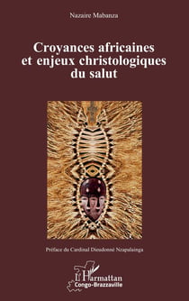 Croyances africaines et enjeux christologiques du salut