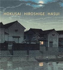 Hokusai, hiroshige, hasui japanese landscapes in print /anglais