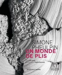 Simone Pheulpin : Un monde de plis