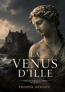 La venus d'ille - une nouvelle de prosper merimee