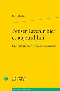 Penser l'avenir hier et aujourd'hui - une histoire entre effrois et esperances