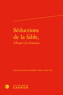 Séductions de la fable, d'Esope à La Fontaine
