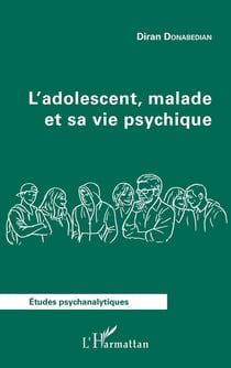 L'adolescent, malade et sa vie psychique