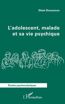 L'adolescent, malade et sa vie psychique