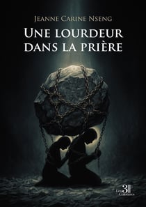 Une lourdeur dans la prière
