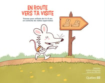 En route vers ta visite : Trousse pour enfants de 4 à 8 ans en contexte de visites supervisées