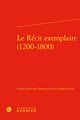 Le récit exemplaire (1200-1800)